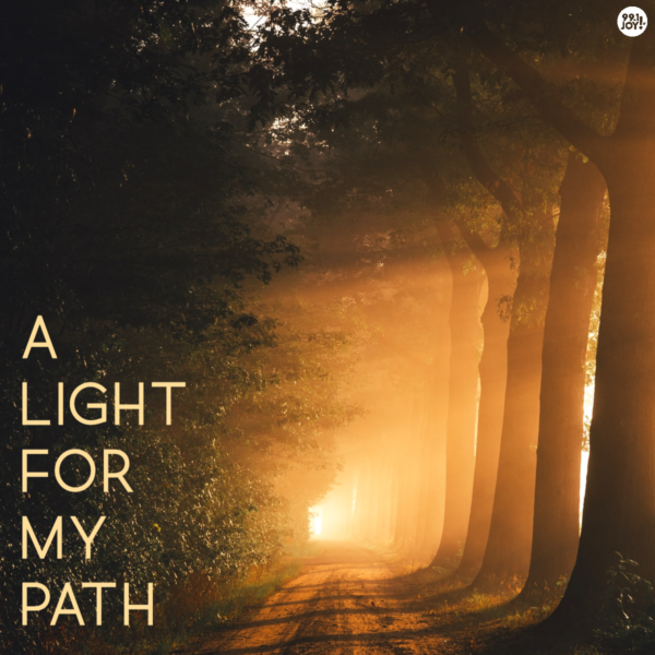 A Light For My Path - JOY FM - JOY FM