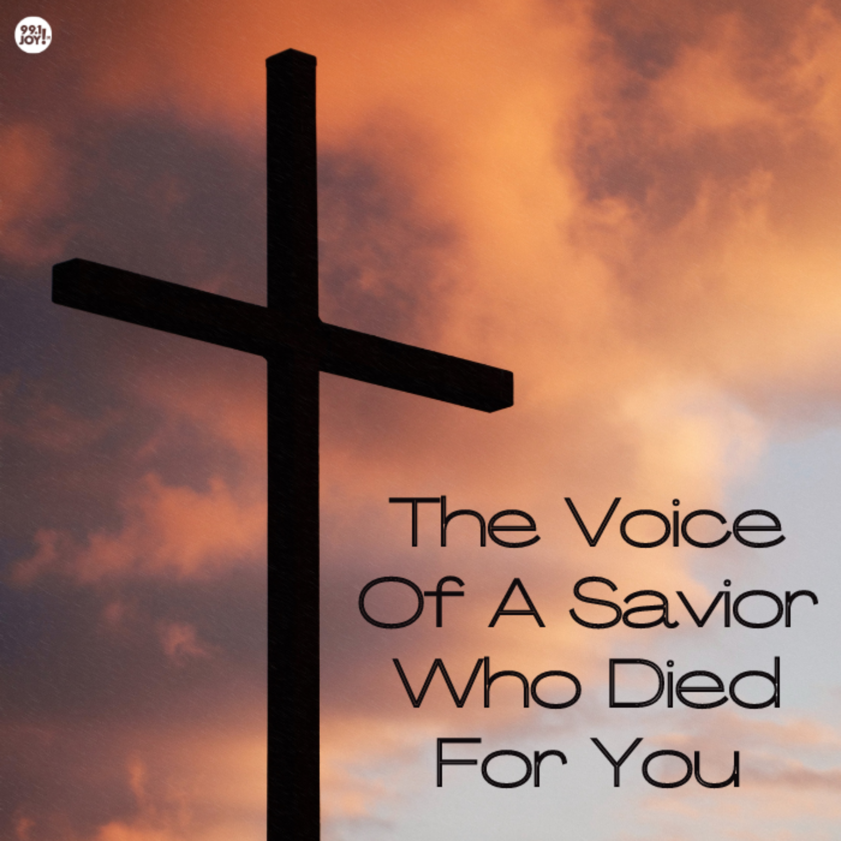 The Voice Of A Savior Who Died For You