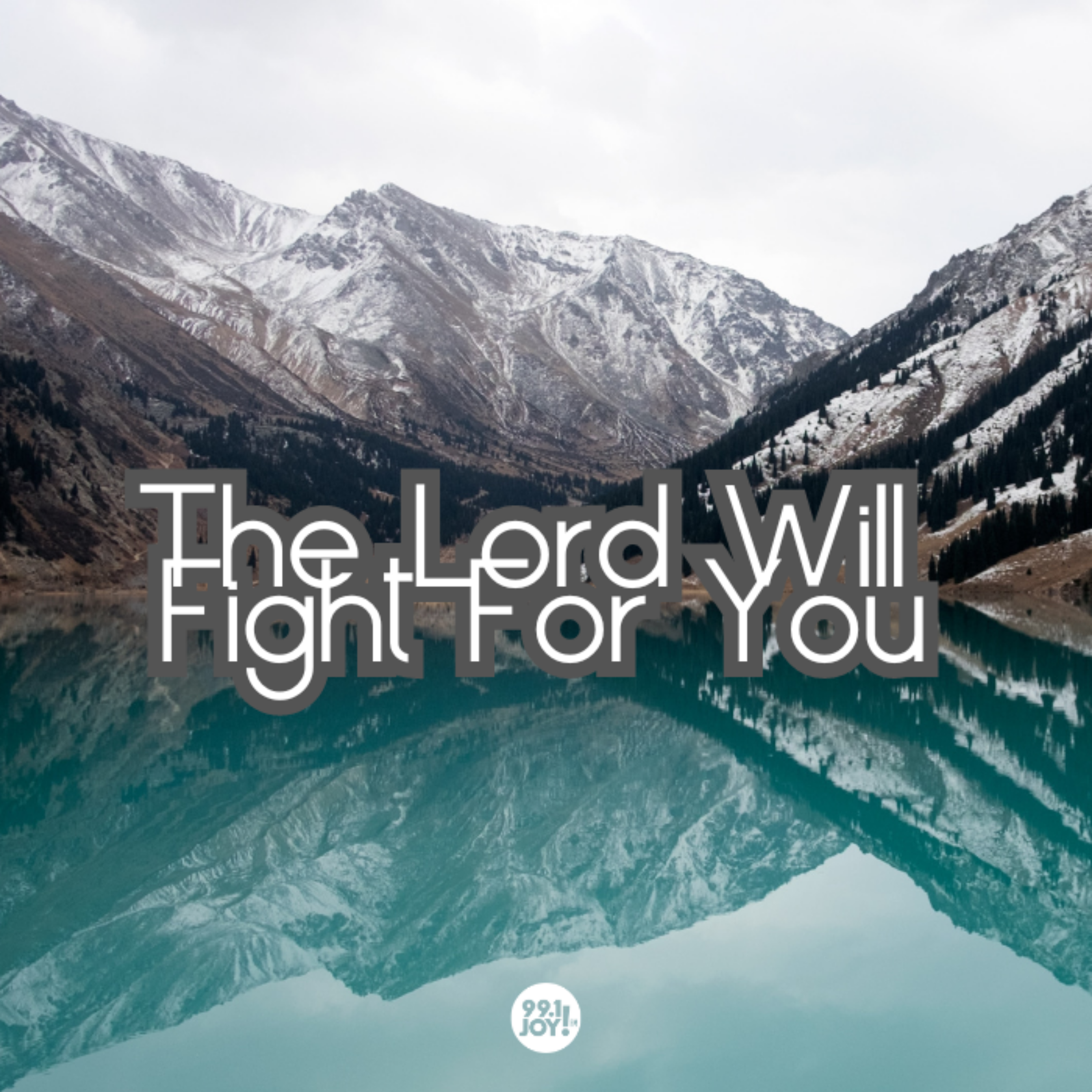 The Lord Will Fight For You