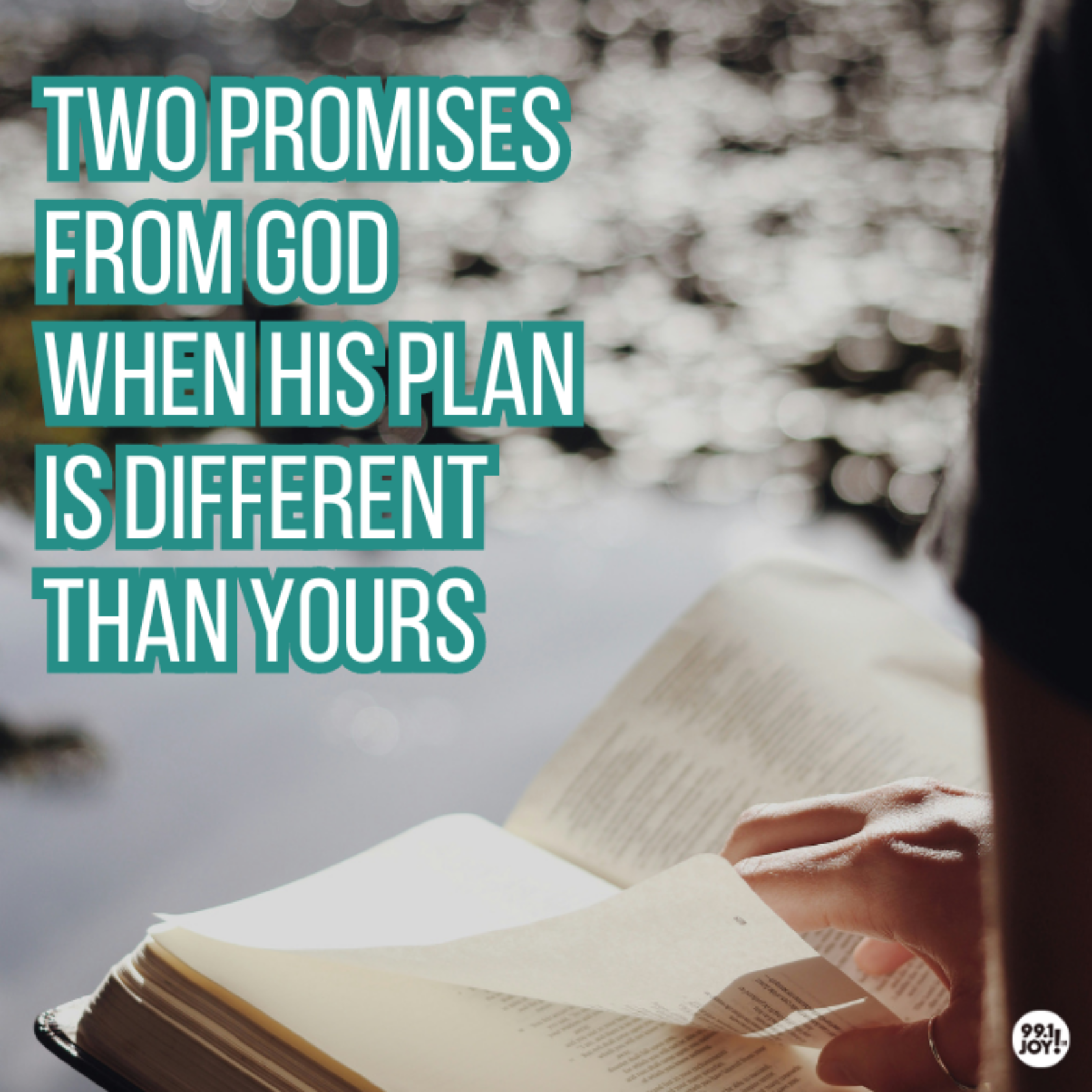 Two Promises From God When His Plan Is Different Than Yours