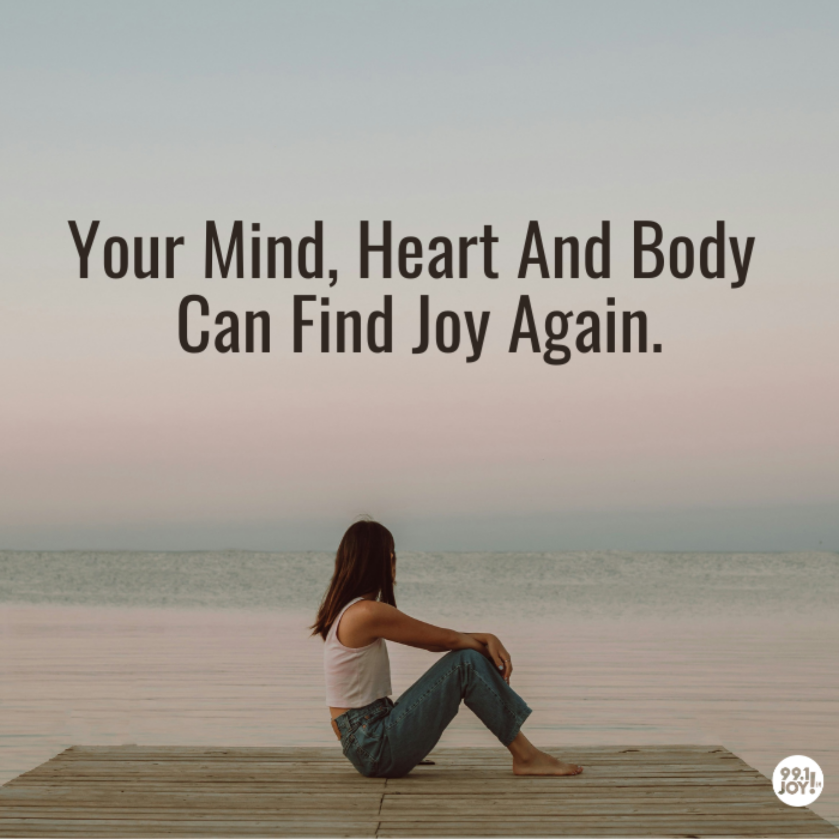 Your Mind, Heart And Body Can Find Joy Again.