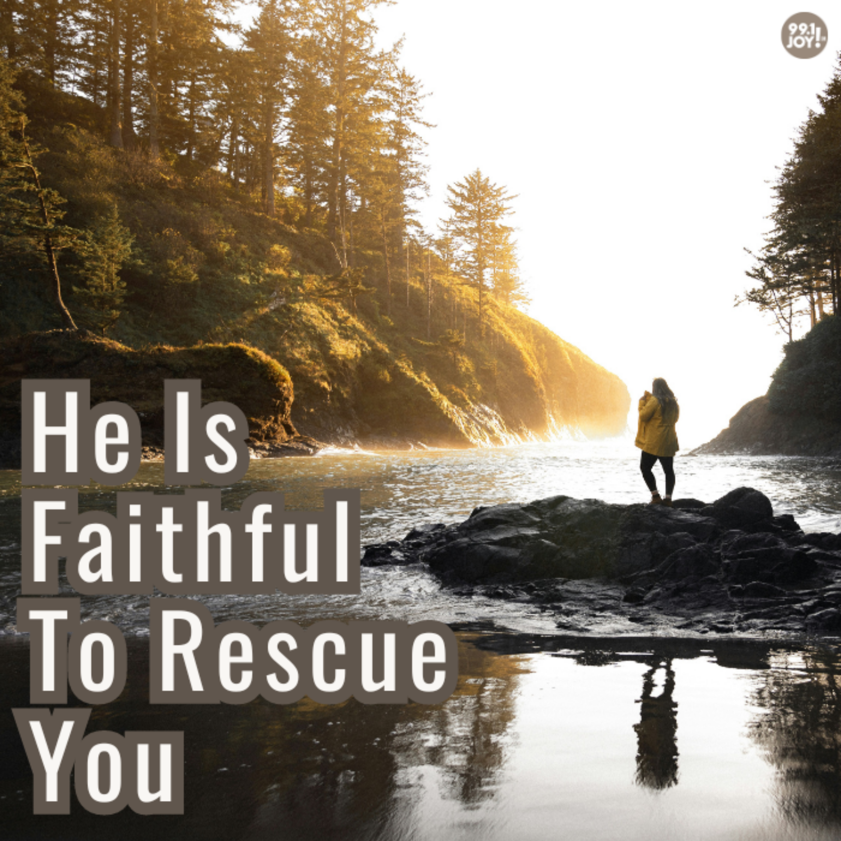 He Is Faithful To Rescue You