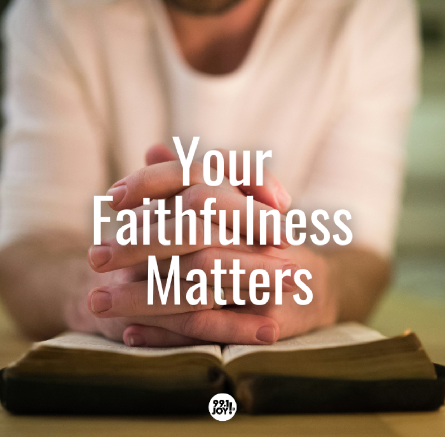 Your Faithfulness Matters