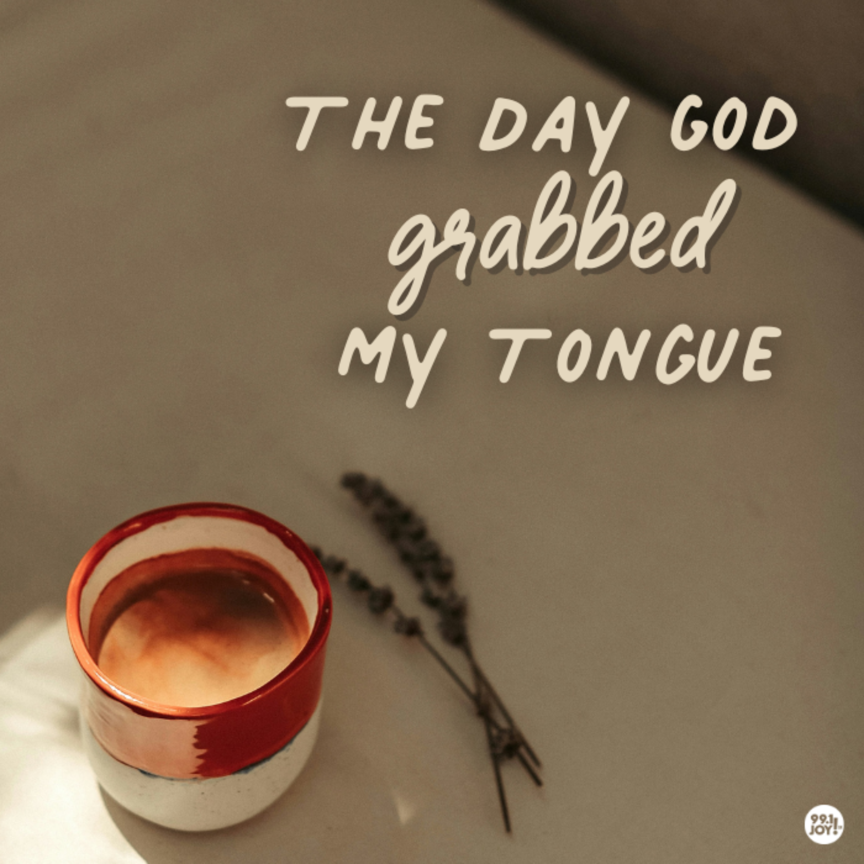 The Day God Grabbed My Tongue