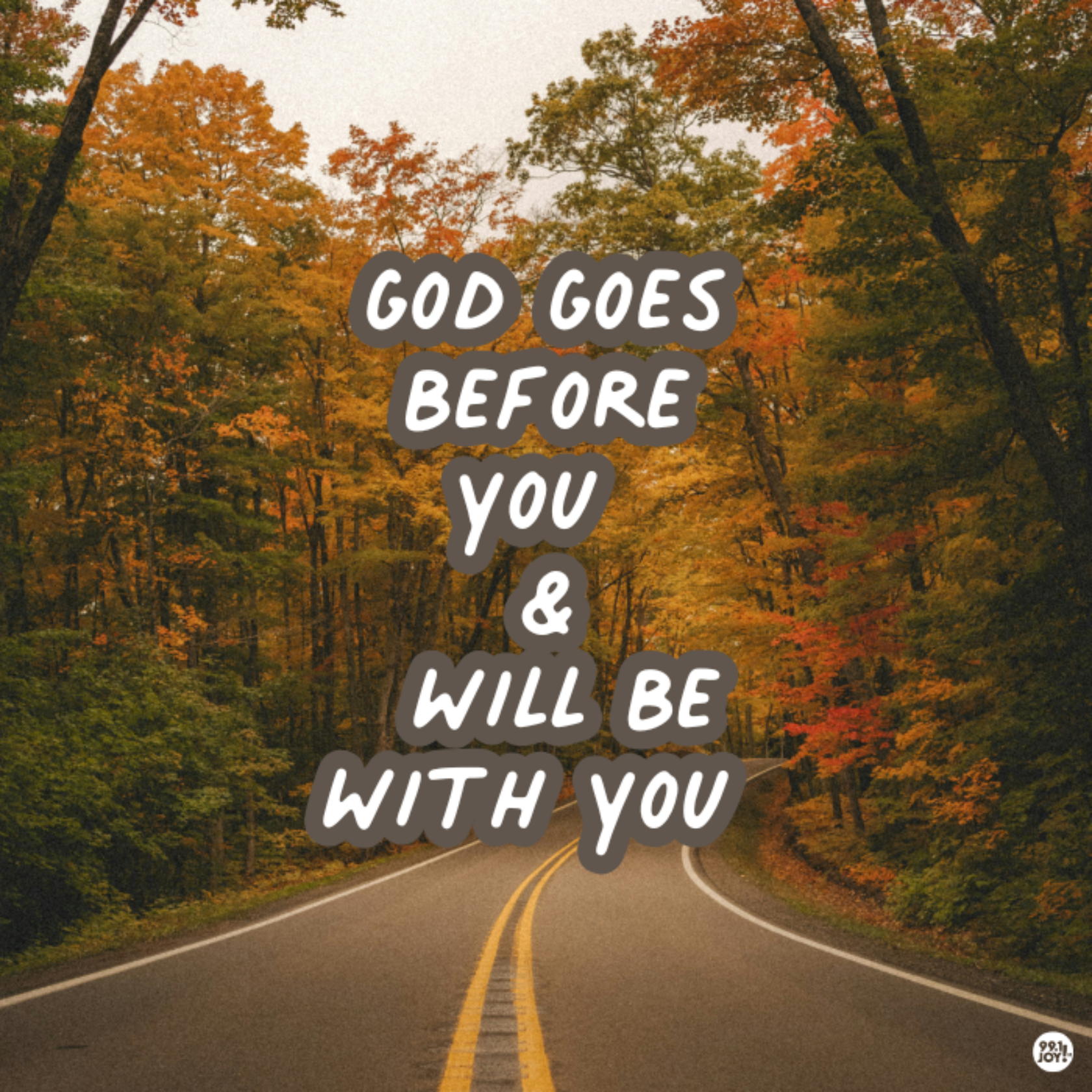 God Goes Before You And Will Be With You 