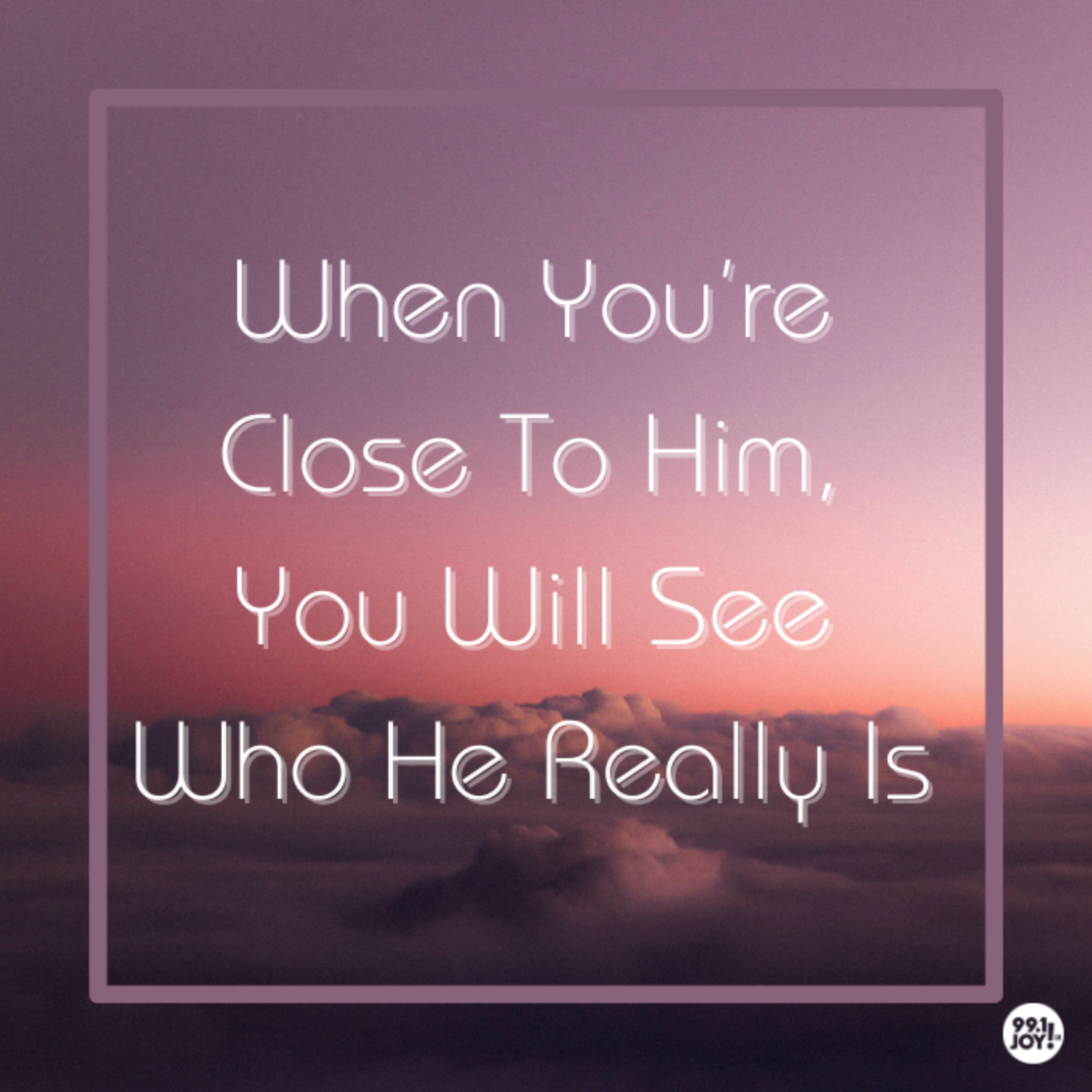 When You’re Close To Him, You Will See Who He Really Is 