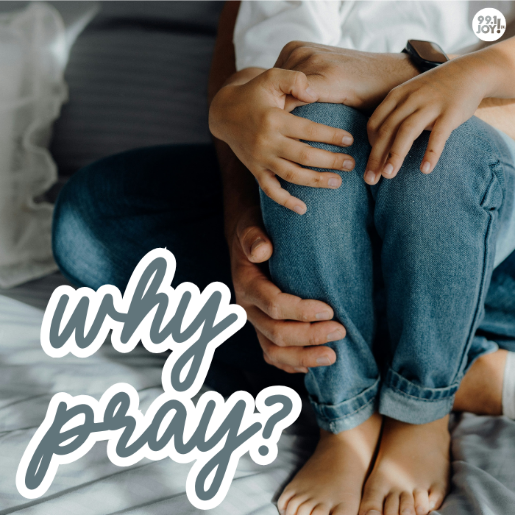 Why Pray?